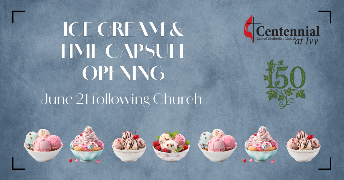 Ice Cream and Time Capsule Opening June 21